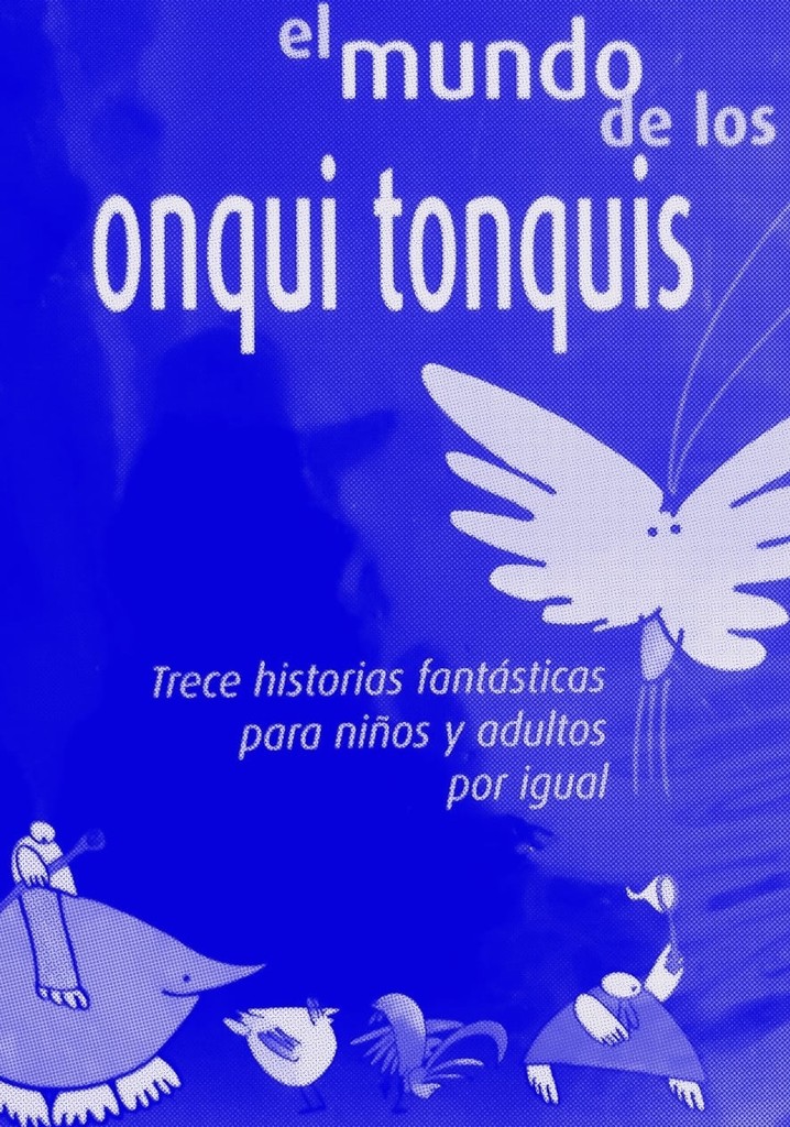 El mundo de los Onqui Tonqui