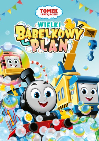 Tomek I Przyjaciele: Wielki Bąbelkowy Plan