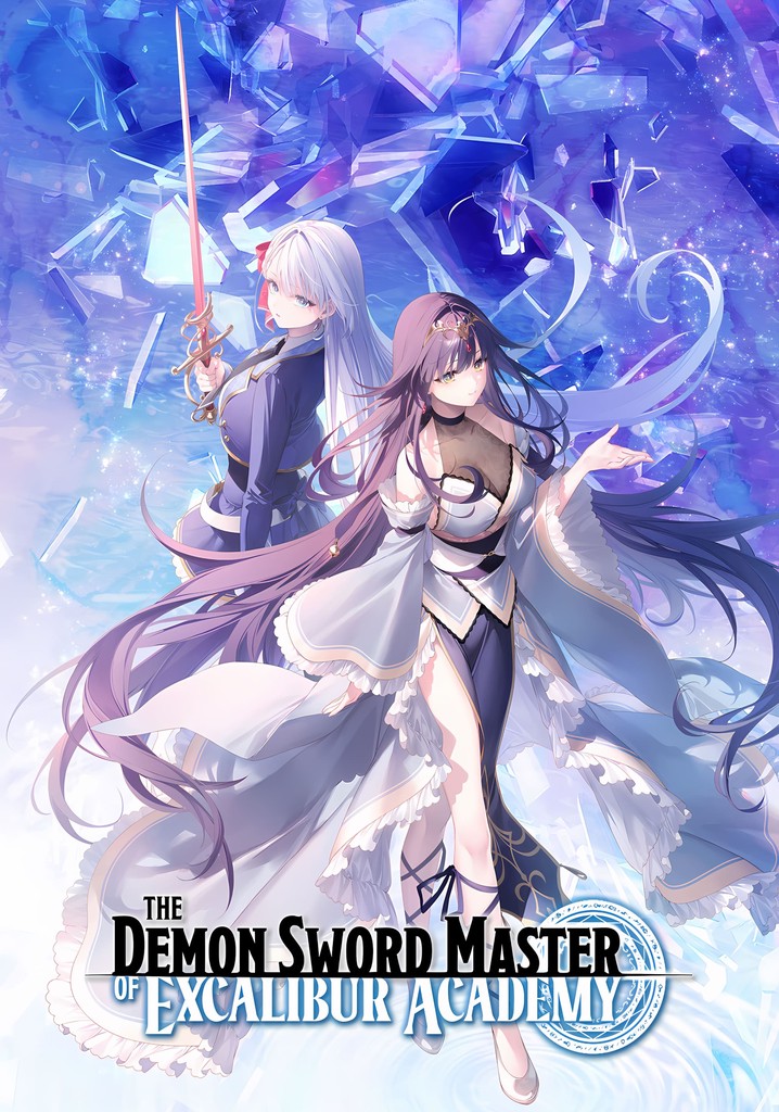 The Demon Sword Master Excalibur Academy The Demon Sword Master of Excalibur Academy - Stream online