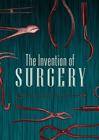 The Invention of Surgery