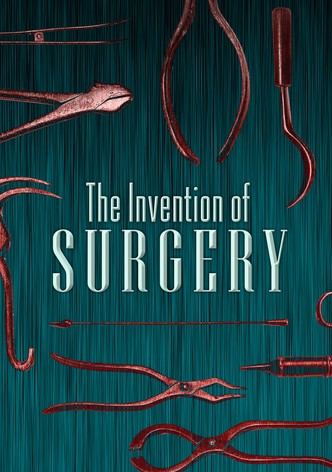 The Invention of Surgery