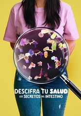 Descifra tu salud: Los secretos del intestino