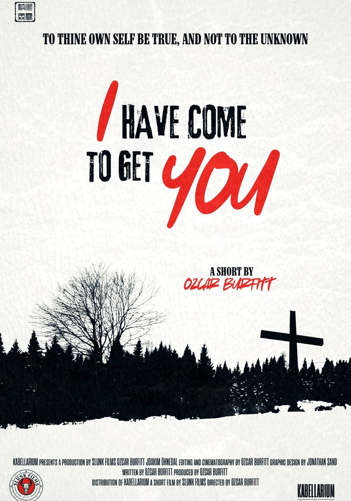 I Have Come to Get You