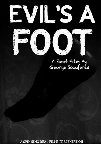 Evil's a Foot