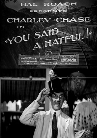 You Said a Hatful!