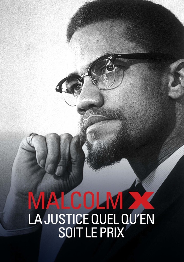 Malcolm X, la justice quel qu'en soit le prix