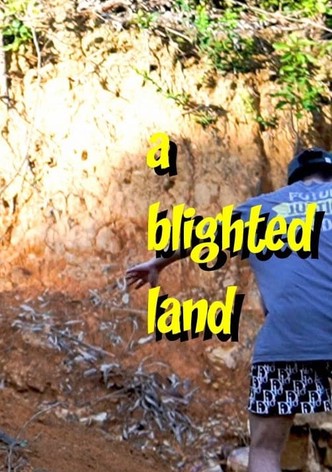 A Blighted Land