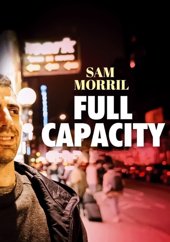 Sam Morril: Full Capacity