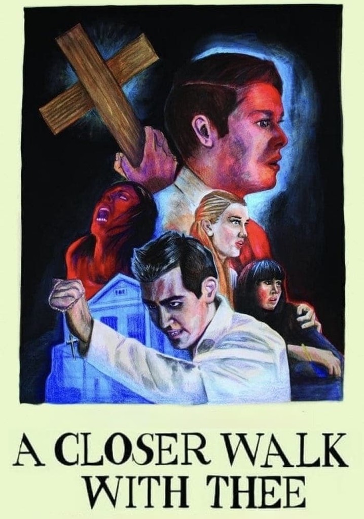 A Closer Walk with Thee