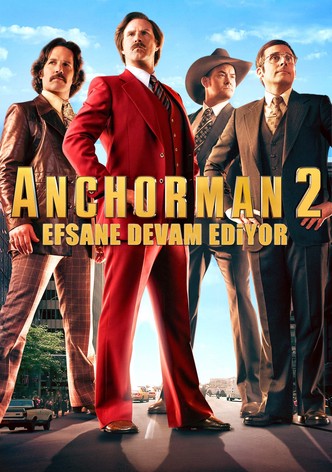 Anchorman 2: Efsane Devam Ediyor