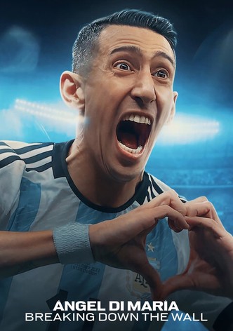 Ángel Di María: Breaking Down the Wall