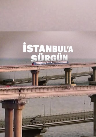 İstanbul'a Sürgün