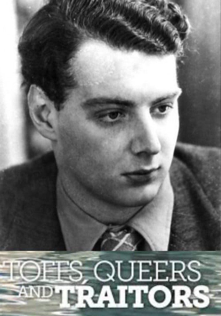 Toffs, Queers and Traitors: The Extraordinary Life of Guy Burgess