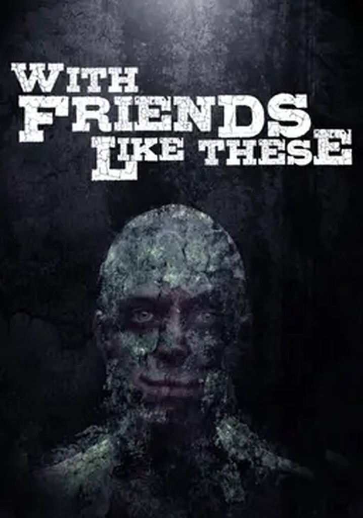 With Friends Like These...