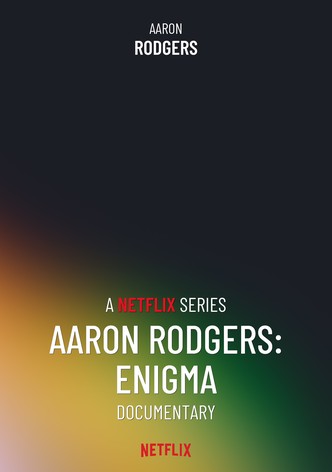 Aaron Rodgers: Enigma