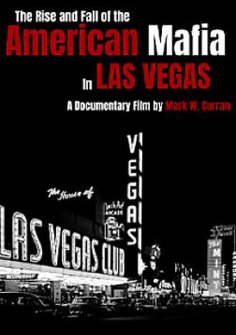 American Mafia: The Rise and Fall of Organized Crime in Las Vegas