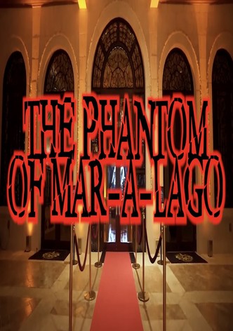 The Phantom of Mar-a-Lago
