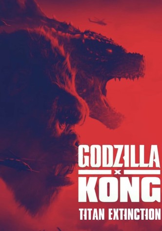 Godzilla × Kong: Titan Extinction