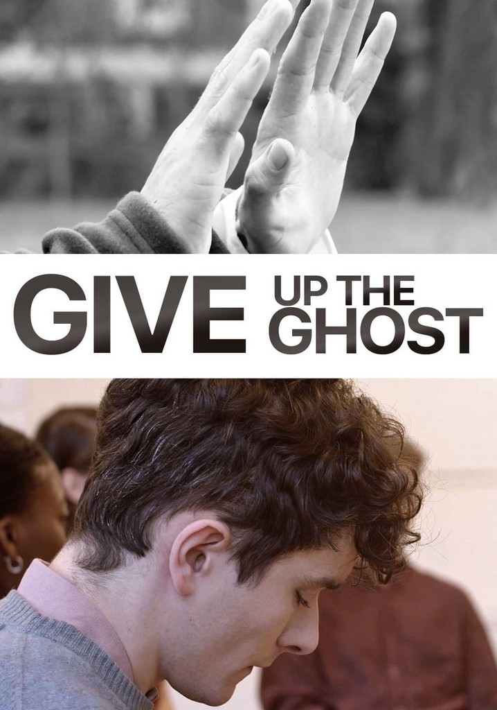 Give Up the Ghost