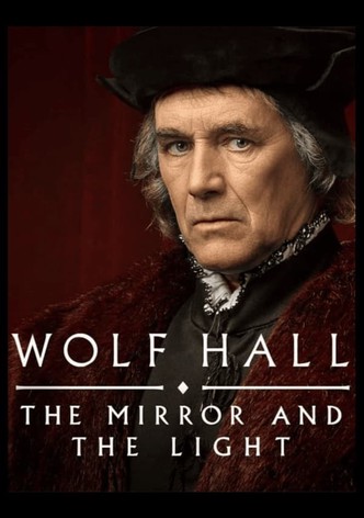 Wolf Hall: The Mirror and the Light