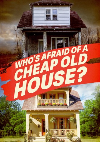 Who's Afraid of a Cheap Old House?