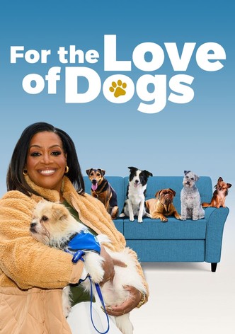 For the Love of Dogs