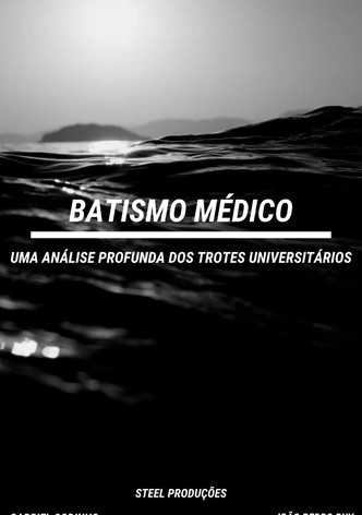 Medical Baptism: An In-Depth Analysis of University Hazing