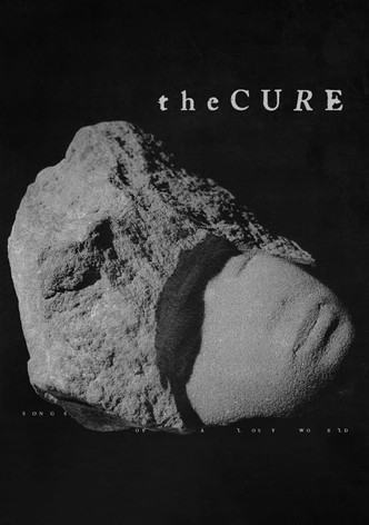 The Cure - Songs Of A Lost World