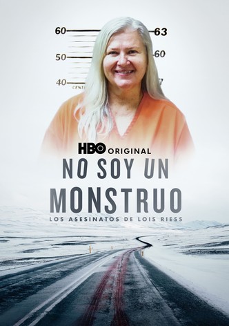 No soy un monstruo: Los crímenes de Lois Riess