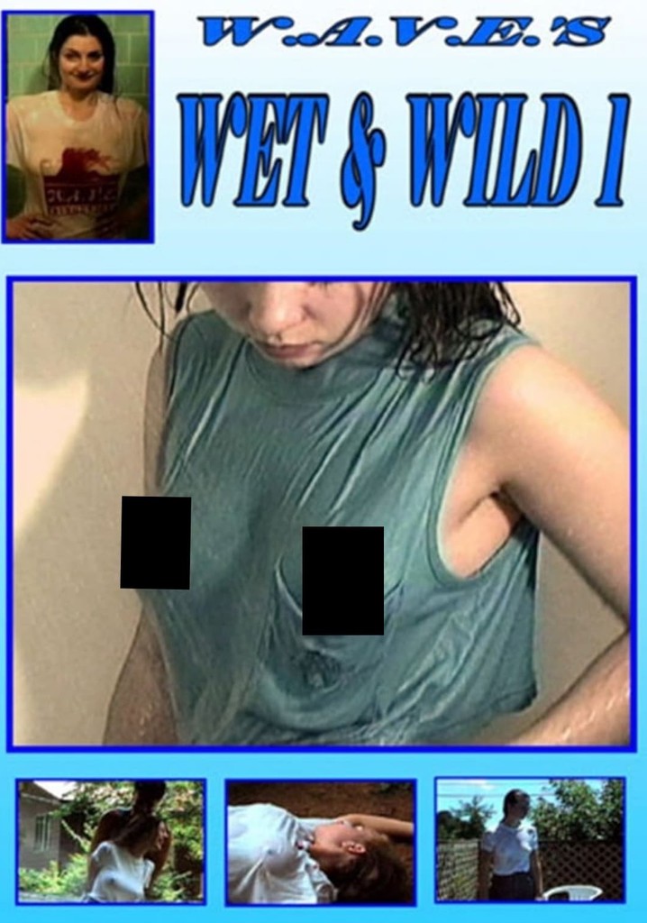Wet and Wild 1
