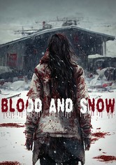 Blood and Snow
