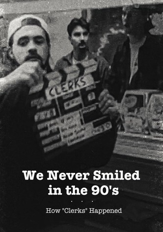 We Never Smiled in the 90’s