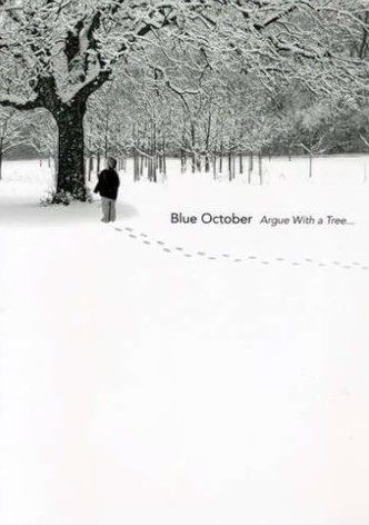 Blue October: Argue with a Tree
