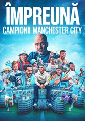 Împreună: Campionii Manchester City