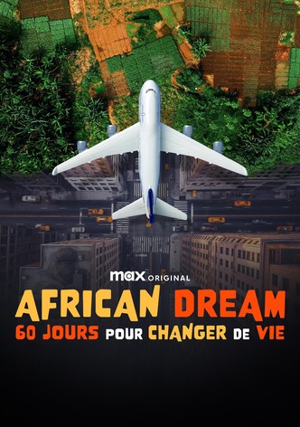 African Dream : 60 jours pour changer de vie