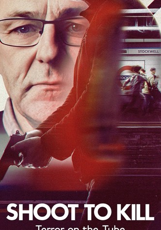 Shoot to Kill: Terror on the Tube