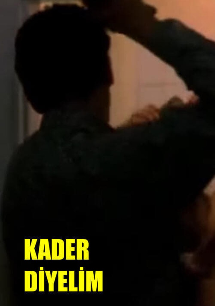 Kader Diyelim
