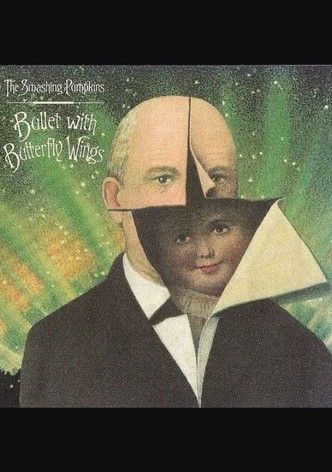 The Smashing Pumpkins: Bullet with Butterfly Wings