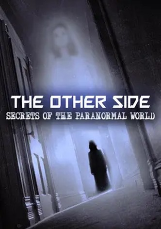 The Other Side: Secrets of the Paranormal World