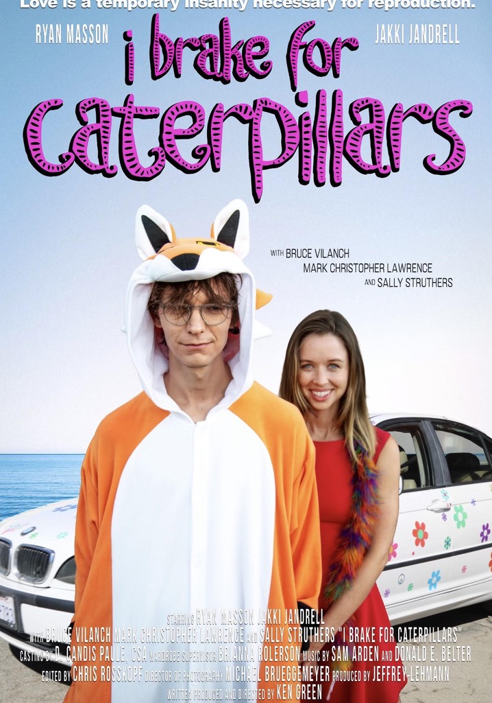 I Brake for Caterpillars