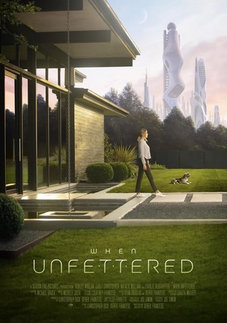 When Unfettered