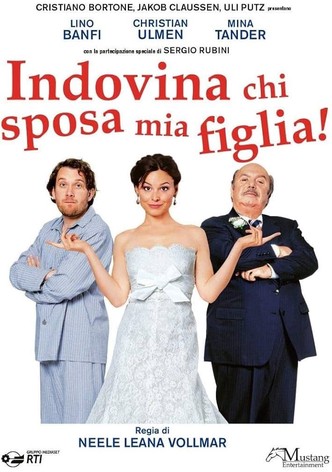 Indovina chi sposa mia figlia