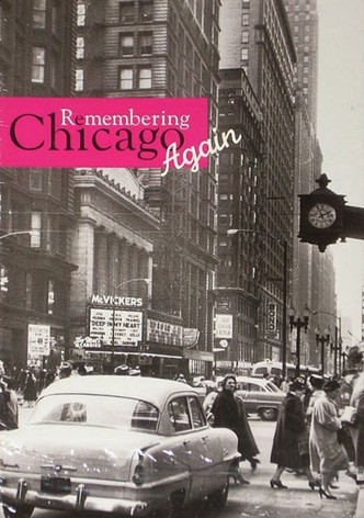 Remembering Chicago Again