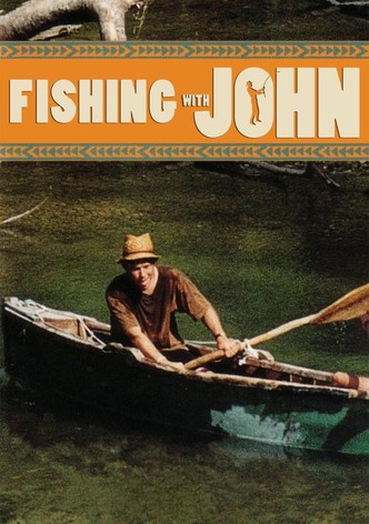 Fishing with John