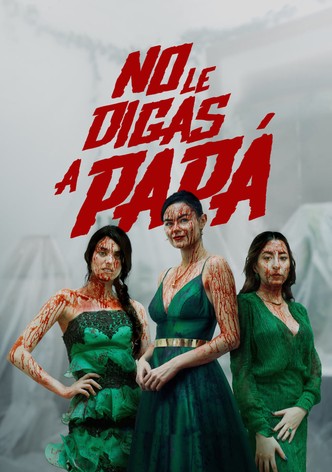 No le digas a Papá