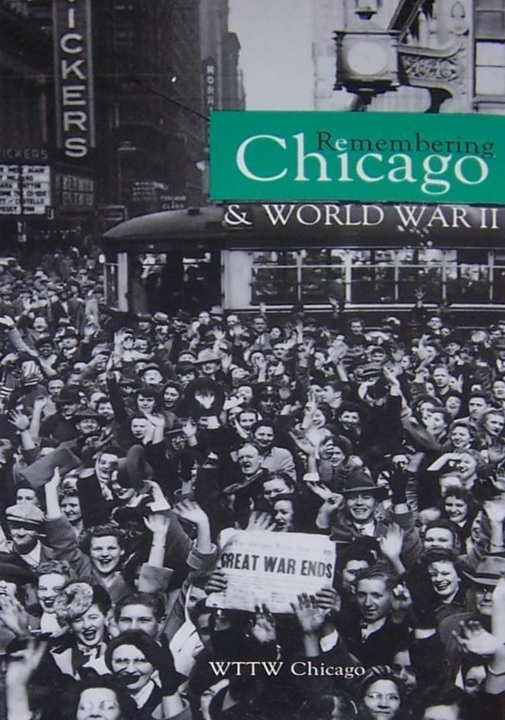 Remembering Chicago & World War II