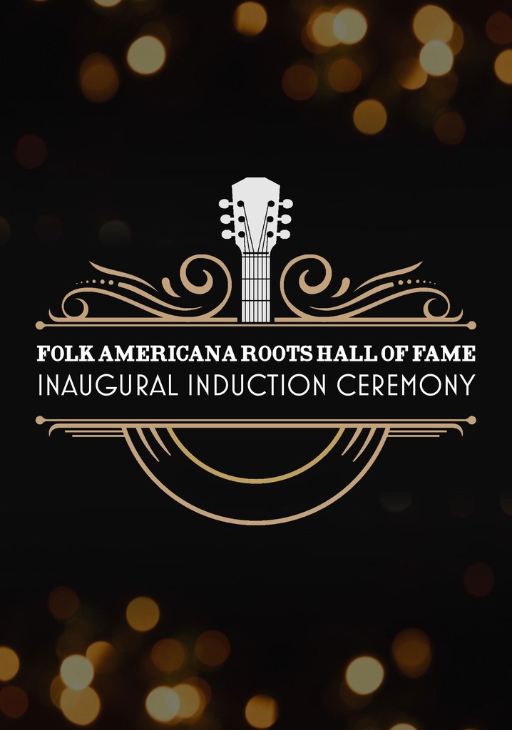 Folk Americana Roots Hall of Fame: Inaugural Induction Ceremony