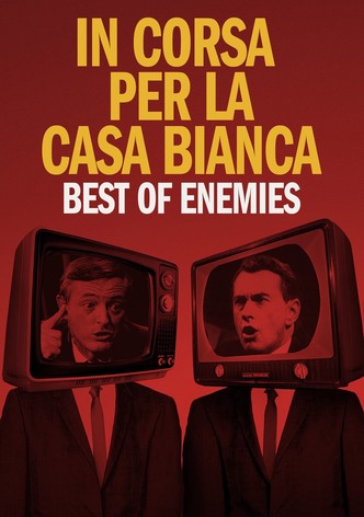 In corsa per la Casa Bianca - Best of Enemies