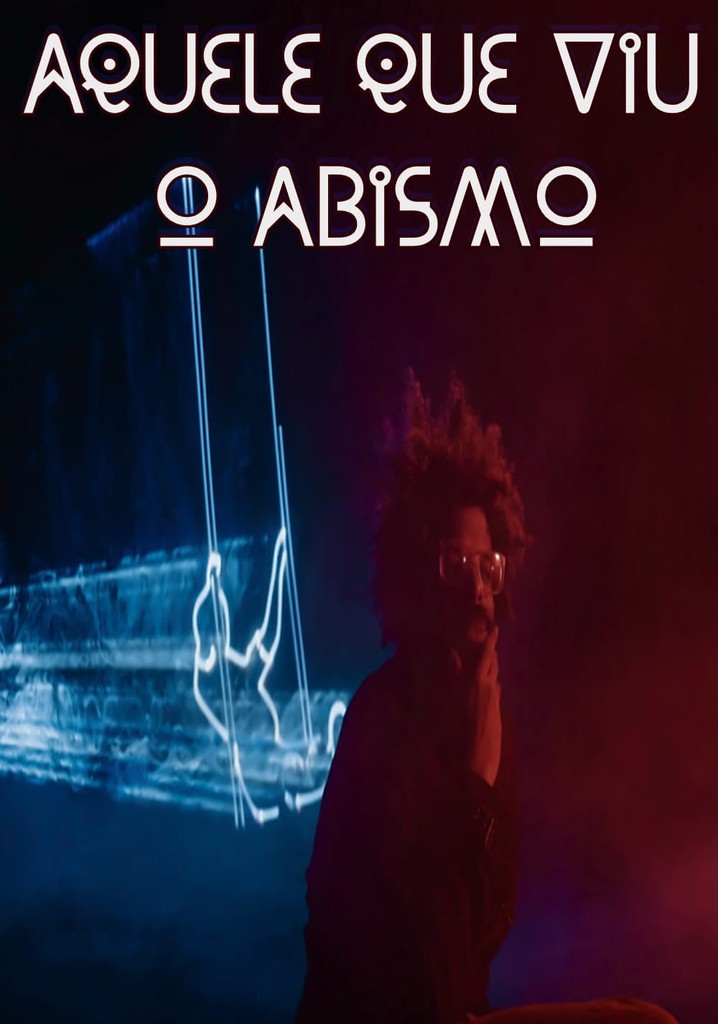 He Who Saw the Abyss