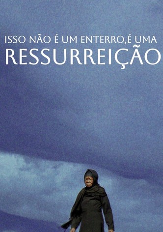 Isso Não É Um Enterro, É Uma Ressurreição